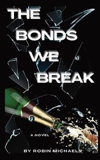 Cover image for The Bonds We Break