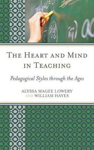 Cover image for The Heart and Mind in Teaching: Pedagogical Styles through the Ages