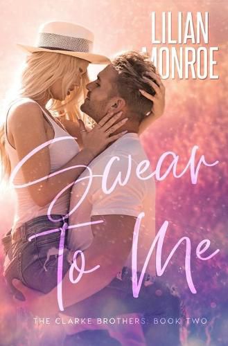 Cover image for Swear to Me: A Small Town Romance