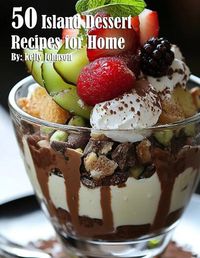 Cover image for 50 Island Dessert Recipes for Home