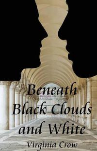 Cover image for Beneath Black Clouds and White