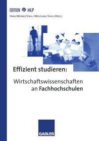 Cover image for Effizient Studieren: Wirtschaftswissenschaften an Fachhochschulen