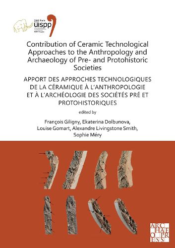 Cover image for Contribution of Ceramic Technological Approaches to the Anthropology and Archaeology of Pre- and Protohistoric Societies: Apport des approaches technologiques de la ceramique a l'anthropologie et a l'archeologie des societes pre et protohistoriques