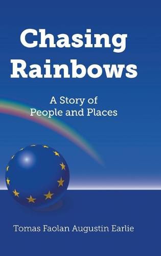 Cover image for Chasing Rainbows: A Story of People and Places