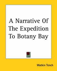 Cover image for A Narrative Of The Expedition To Botany Bay