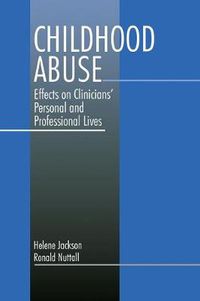 Cover image for Childhood Abuse: Effects on Clinicians' Personal and Professional Lives