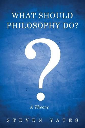 Cover image for What Should Philosophy Do?