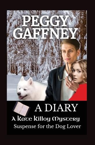 Cover image for A Diary - A Kate Killoy Mystery Suspense for the Dog Lover