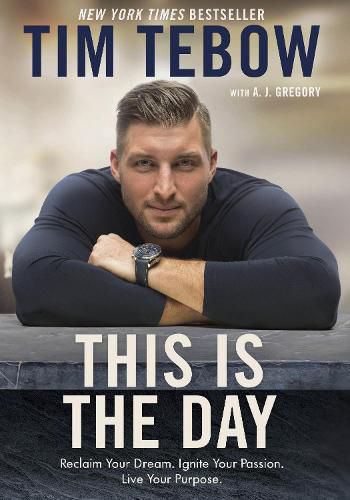 Cover image for This is the Day: Reclaim your Dream, Ignite your Passion, Live your Purpose