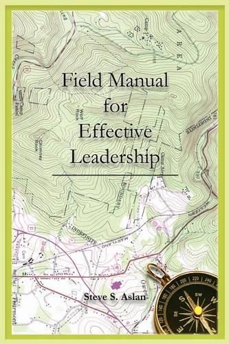 Cover image for Field Manual for Effective Leadership