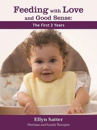 Cover image for Feeding with Love and Good Sense: The First Two Years 2020