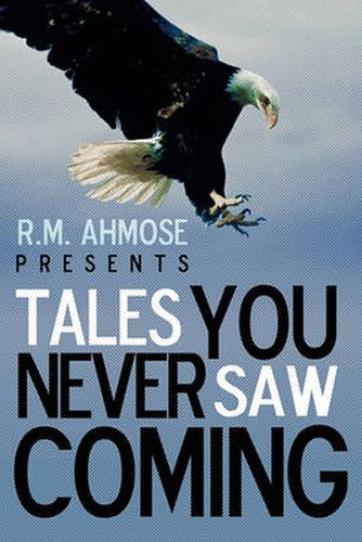 Cover image for R.M. Ahmose Presents Tales You Never Saw Coming