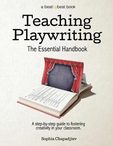 Cover image for Teaching Playwriting: The Essential Handbook: A Step-by-Step Guide to Fostering Creativity in Your Classroom