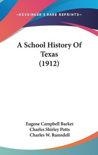 Cover image for A School History of Texas (1912)