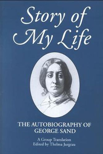 Cover image for Story of My Life: The Autobiography of George Sand
