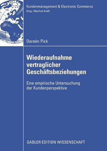 Cover image for Wiederaufnahme Vertraglicher Geschaftsbeziehungen: Eine Empirische Untersuchung Der Kundenperspektive