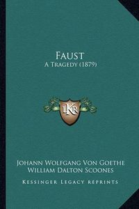 Cover image for Faust: A Tragedy (1879)