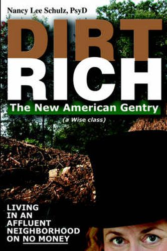 Cover image for Dirt Rich: The New American Gentry