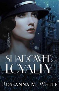 Cover image for Shadowed Loyalty