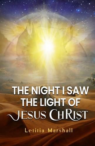 Cover image for The Night I Saw the Light of Jesus Christ