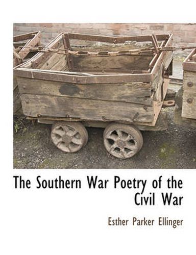 Cover image for The Southern War Poetry of the Civil War