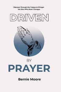 Cover image for Driven by Prayer