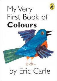 Cover image for My Very First Book of Colours