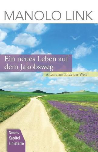 Cover image for Ein neues Leben auf dem Jakobsweg: Ancora am Ende der Welt