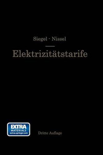 Cover image for Die Elektrizitatstarife: Nachfrage Und Gestehungskosten Elektrischer Arbeit, Aufbau Und Anwendung Der Tarife