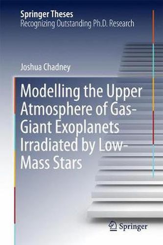 Cover image for Modelling the Upper Atmosphere of Gas-Giant Exoplanets Irradiated by Low-Mass Stars