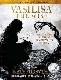 Cover image for Vasilisa The Wise And Other Tales Of Brave Young Women