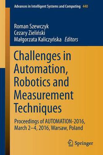 Cover image for Challenges in Automation, Robotics and Measurement Techniques: Proceedings of AUTOMATION-2016, March 2-4, 2016, Warsaw, Poland