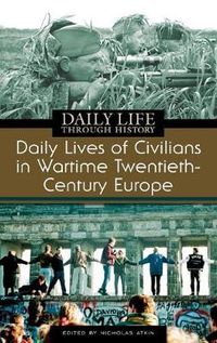 Cover image for Daily Lives of Civilians in Wartime Twentieth-Century Europe