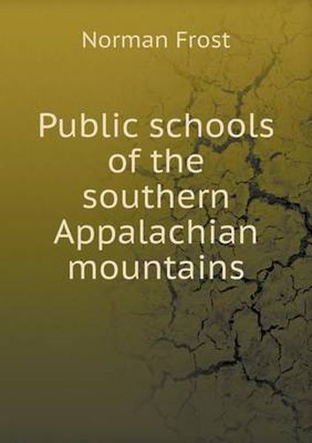 Cover image for Public schools of the southern Appalachian mountains