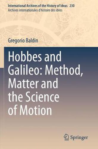 Cover image for Hobbes and Galileo: Method, Matter and the Science of Motion