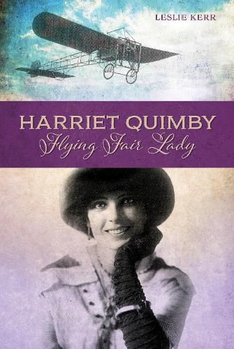 Cover image for Harriet Quimby: Flying Fair Lady