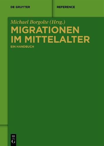 Cover image for Migrationen im Mittelalter: Ein Handbuch