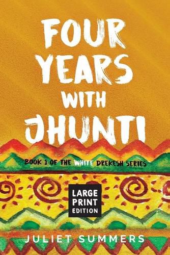 Cover image for Four Years with Jhunti: Large Print Edition