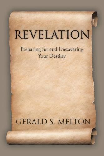 Cover image for Revelation: Preparing for and Uncovering Your Destiny