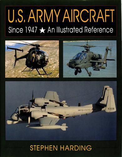 Cover image for US Army Aircraft Since 1947: An Illustrated Reference