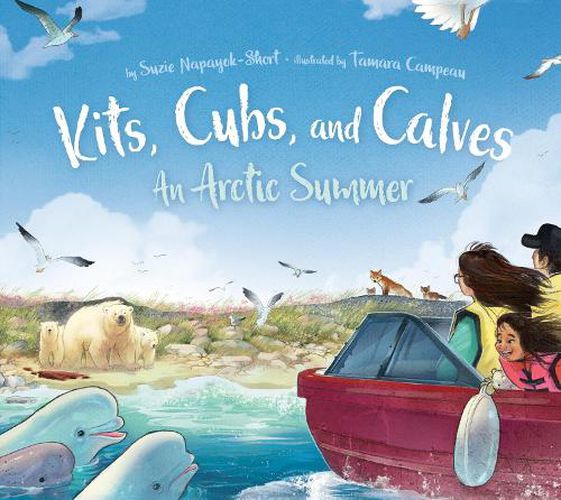 Cover image for Kits, Cubs, and Calves: An Arctic Summer