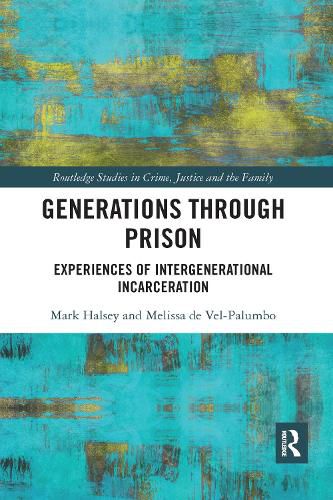 Cover image for Generations Through Prison: Experiences of Intergenerational Incarceration