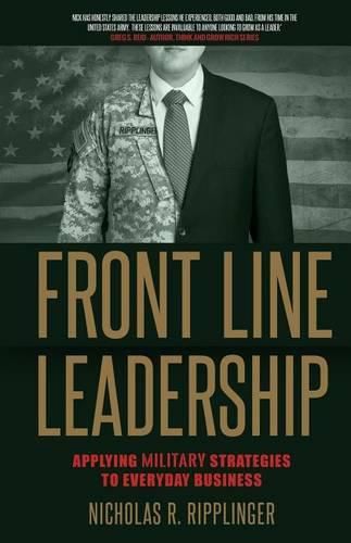 Cover image for Front Line Leadership: Applying Military Strategies to Everyday Business