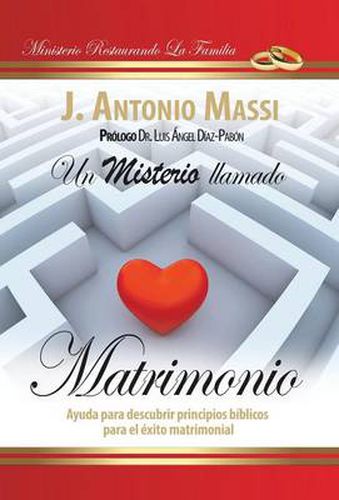 Cover image for Un Misterio Llamado Matrimonio: Ayuda Para Descubrir Principios Biblicos Para El Exito Matrimonial