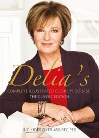 Cover image for Delia's Complete Illustrated Cookery Course