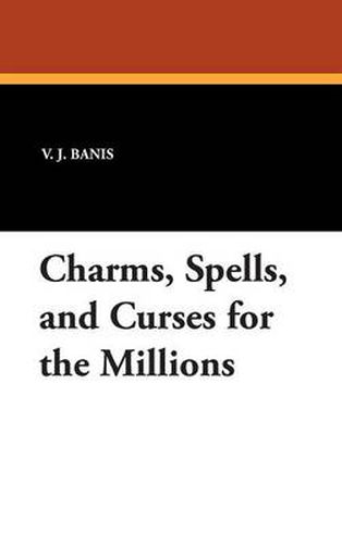 Cover image for Charms, Spells, and Curses for the Millions
