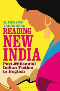 Cover image for Reading New India: Post-Millennial Indian Fiction in English