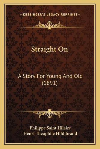 Straight on: A Story for Young and Old (1891)