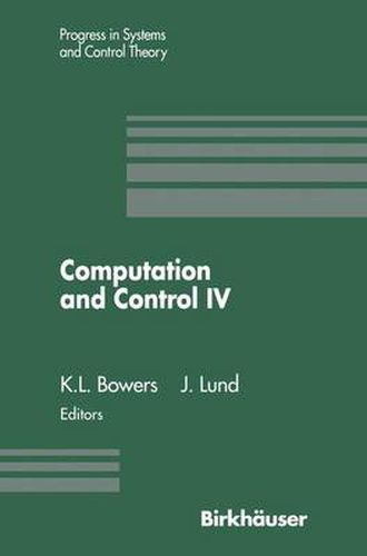 Cover image for Computation and Control IV: Proceedings of the Fourth Bozeman Conference, Bozeman, Montana, August 3-9, 1994