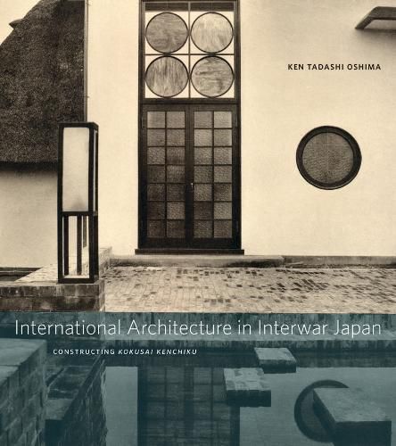 Cover image for International Architecture in Interwar Japan: Constructing Kokusai Kenchiku